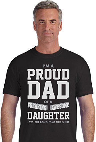 Proud Dad Of A Freaking Awesome Daughter Funny Christmas Gift for Dads T-Shirt